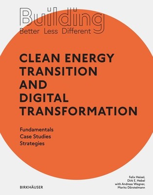 Building Better - Less - Different: Clean Energy Transition and Digital Transfor