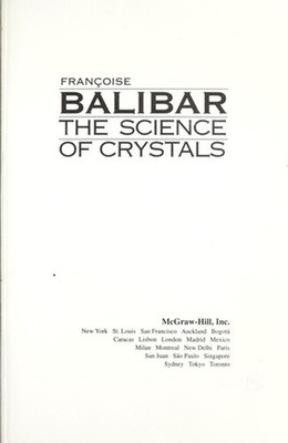 The Science of Crystals Paperback Francoise Balibar