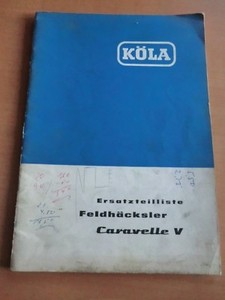 KÖLA Ersatzteilliste Feldhäcksler Caravelle V mit Korrekturblatt Gelenkwellen