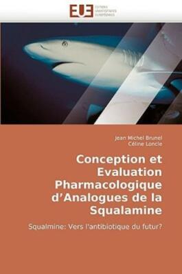 Conception Et Evaluation Pharmacologique D''analogues De La Squalamine
