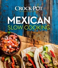 Crock-Pot Mexican Slow Cooking Hardcover Publications Internation