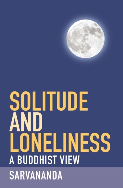 Solitude and Loneliness by S. Sarvananda PAPERBACK 9781907314070 - Image 7