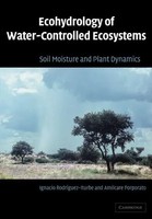 Ecohydrology Of Water-Controlled Ecosystems Soil Moisture And Plant Dynamics