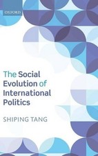 Shiping Tang The Social Evolution of International Politi (Hardback) (UK IMPORT)