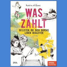 Was zählt.   50 Listen, die dich durchs Lebe...