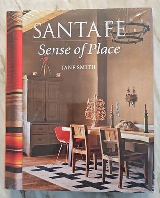 Santa Fe Sense of Place Hardcover Book by Jane Smith New/Sealed