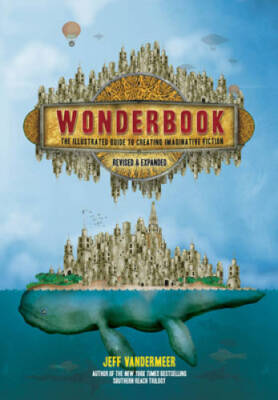 Wonderbook (Revised and Expanded): The Illustrated Guide to Creating - VERY GOOD