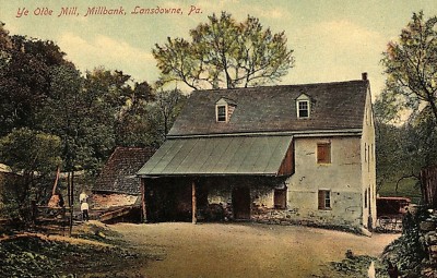 C.1910 Ye Olde Mill, Millbank, Lansdowne, Pa. Vintage Postcard P137