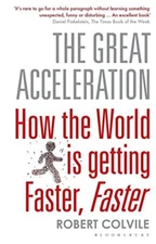 The Great Acceleration: How the World is Getting Faster, Faster 