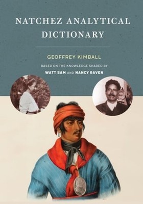 Natchez Analytical Dictionary by Geoffrey D Kimball: New