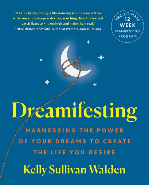 Dreamafesting Harnessing The Power Of Your Dreams To Create The Life You Desire-image
