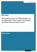 Die Transformation Der ÖFfentlichkeit Im 18. Jahrhundert. Eine Analyse Am Beispi
