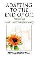 Maynard Kaufman | Adapting To The End Of Oil | Taschenbuch | Englisch (2008)
