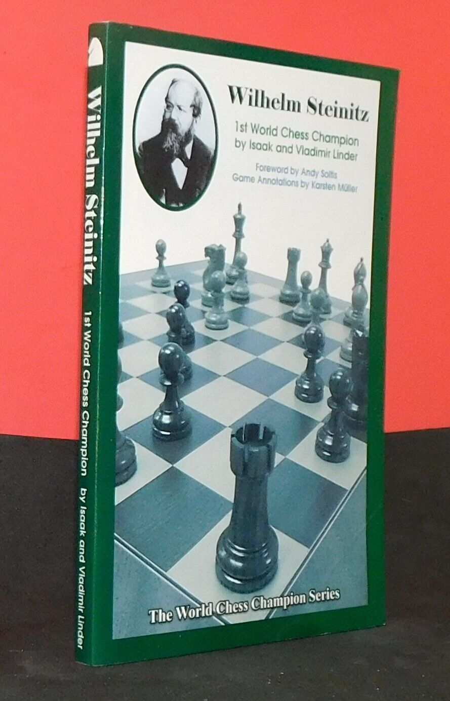 CHESS BOOK: WILHELM STEINITZ, 1st World Chess Champion, Isaak & Vladimir  Linder 9781936490929