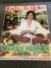Healthy Life Kitchen by Lorin Henner and Marilu Henner (2000, Hardcover)