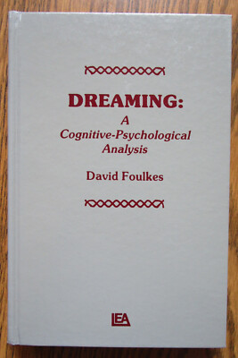 ''Dreaming: A Cognitive-Psychological Analysis'' by David Foulkes - 1985, HC