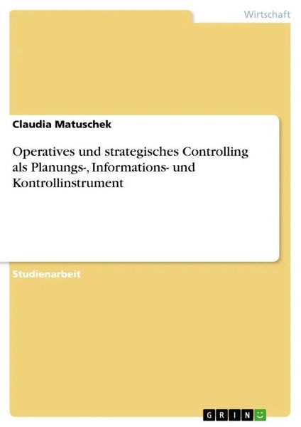 Claudia Matuschek | Operatives Und Strategisches Controlling Als Planungs-,...-image