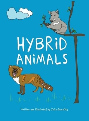 Hybrid Animals by Julia Gomelsky Hardcover Book