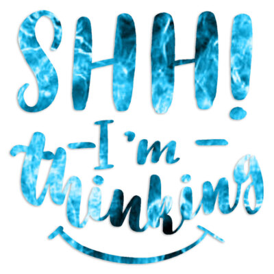 SHHH.  I'm Thinking. - Decal Sticker - Multiple Patterns & Sizes - ebn6507