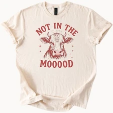 Cow Shirt Unisex Not In The Mooood Funny Cow Graphic T Shirt Beige