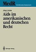 Aids Im Amerikanischen Und Deutschen Recht | Buch | 9783540515012
