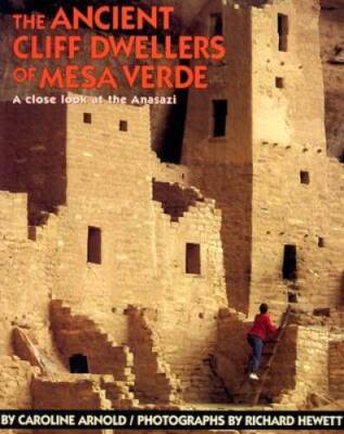 The Ancient Cliff Dwellers of Mesa Verde - Paperback By Arnold, Caroline - GOOD
