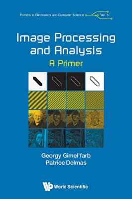 Image Processing and Analysis: a Primer -  NEW Georgy Gimel'fa 2018