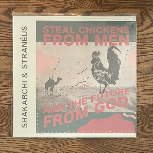 Shakarchi & Stranéus stehlen Hühner von Männern und die Zukunft von Gott 2xLP Vinyl