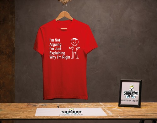 I'm Not Arguing I'm Just Explaining Why I'm Right Men's or women Unisex T-Shirt - Picture 3 of 12