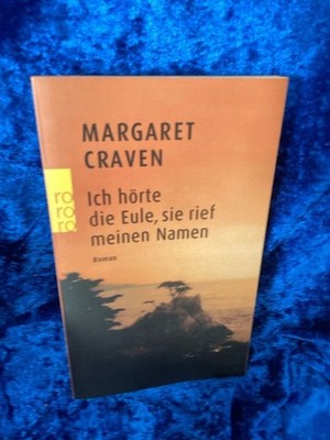 Ich hörte die Eule, sie rief meinen Namen Molvig, Kai und Margaret Craven: