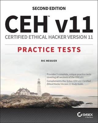 CEH v11: Certified Ethical Hacker Version 11 Practice Tests by Ric Messier (Engl