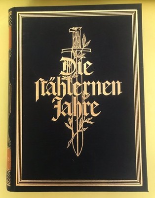 Werner Beumelburg, Die stählernen Jahre, Das deutsche Buch vom Weltkrieg (1929)