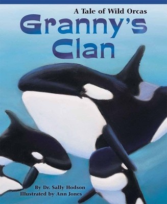 Granny's Clan: A Lyrical, Heartwarming Family Story Perfect for Young Marine Bio
