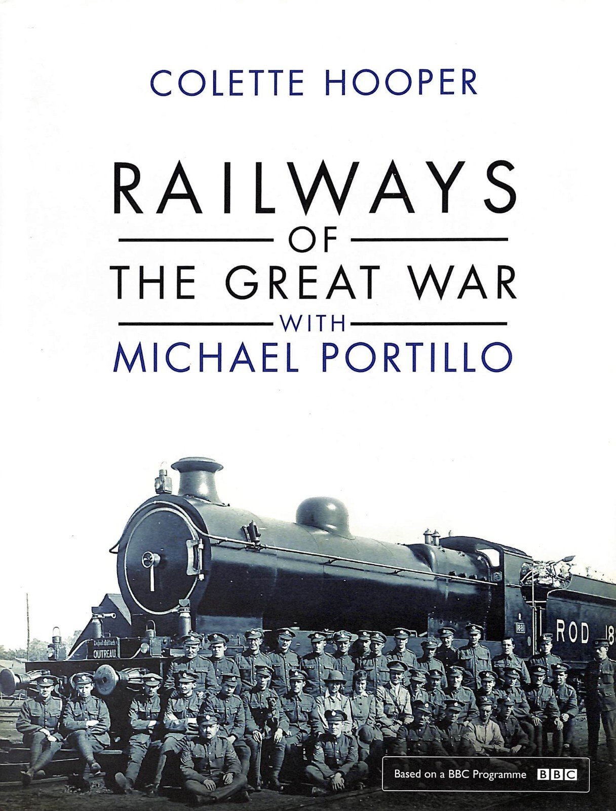 Colette Hooper ~ RAILWAYS of the GREAT WAR with Michael Portillo ~ 2014 ~ HB DJ