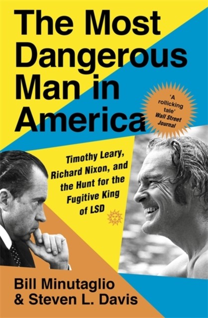 The Most Dangerous Man in America by Bill Minutaglio (Paperback Book)