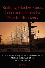 Building Effective Crisis Communications for Disaster Recovery: A Case of Earthq