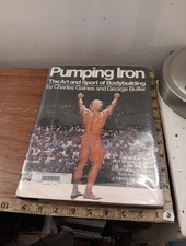 Charles Gaines & George Butler: Pumping Iron...Bodybuilding. Hardcover, 1981