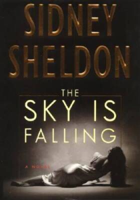 The Sky Is Falling: A Novel - Hardcover By Sheldon, Sidney - GOOD