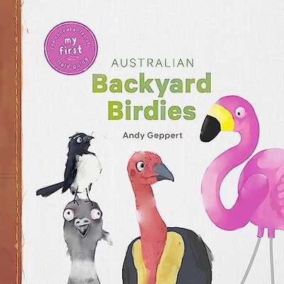 Backyard Birdies by Andy Geppert 9780734420695 NEW Free UK Delivery
