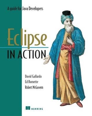 Eclipse in Action : A Guide for Java Developers Paperback
