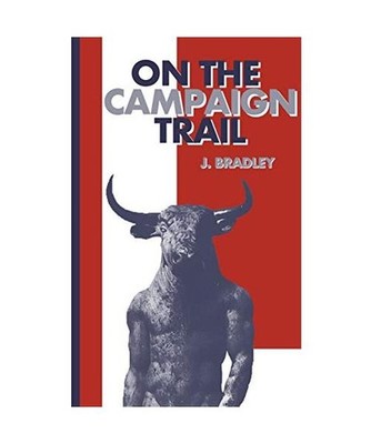 On the Campaign Trail, J. Bradley