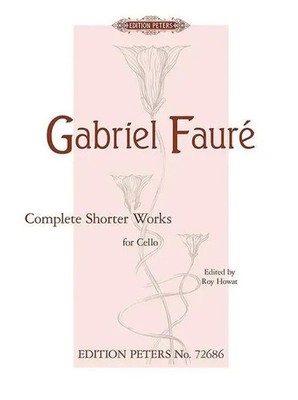 Gabriel Fauré | Complete Shorter Works for Cello | Taschenbuch | Deutsch (2015)