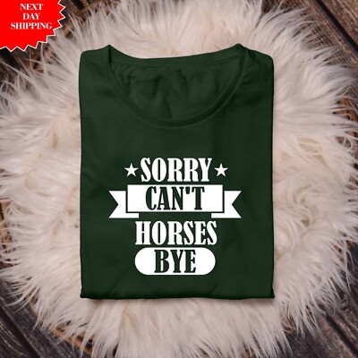 Sorry Can't Horses Bye T-Shirt bedruckt Reiten Reitsport Liebhaber lustig Retro Top