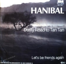 Hanibal - Dusty Road To Tan Tan / Let's Be Friends Again 7in 1984 (VG+/VG+) '