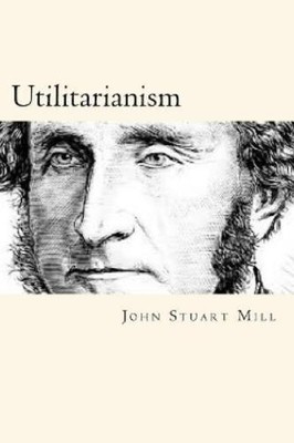 John Stuart Mill Utilitarianism (Taschenbuch) (US IMPORT)