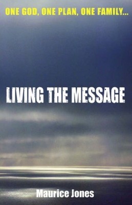 Living the Message By Maurice Jones