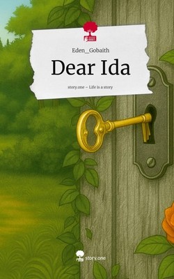 Dear Ida. Life is a Story - story.one Eden_Gobaith