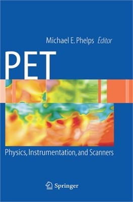 Pet: Physics, Instrumentation, and Scanners (Hardback or Cased Book)