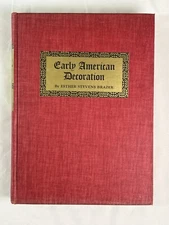 ESTHER STEVENS BRAZER Early American Decoration - 1950 Pond-Ekberg HC Edtion