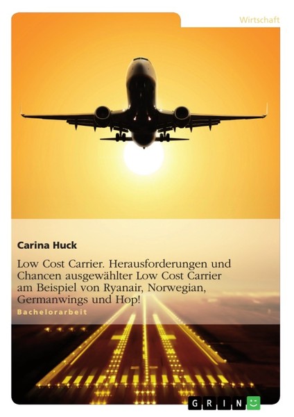 Low Cost Carrier. Herausforderungen Und Chancen AusgewäHlter Low Cost Carrier Am-image